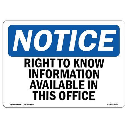 SIGNMISSION OSHA Notice Sign, NOTICE Right To Know Information Available, 7in X 5in Decal, 7" W, 5" H, Landscape OS-NS-D-57-L-16495